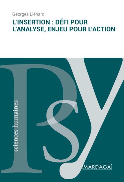 L’insertion : défi pour l’analyse, enjeu pour l’action