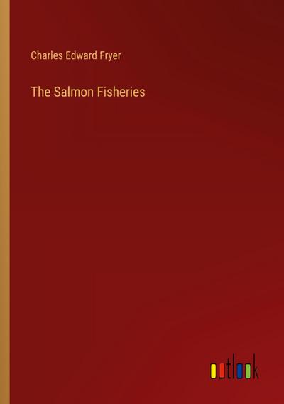 The Salmon Fisheries