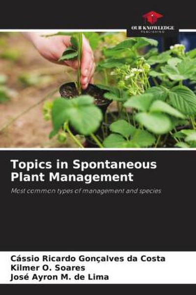 Topics in Spontaneous Plant Management