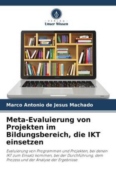 Meta-Evaluierung von Projekten im Bildungsbereich, die IKT einsetzen