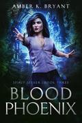 Blood Phoenix (Spirit Seeker, #3)