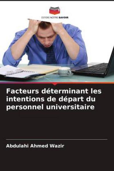 Facteurs déterminant les intentions de départ du personnel universitaire