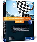 Accelerated Financial Closing with SAP: Explore the entire financial close process from financial accounting to entity and corporate closing. Maximize ... requirements with e... (SAP PRESS: englisch)