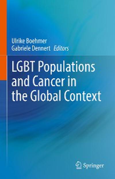 LGBT Populations and Cancer in the Global Context