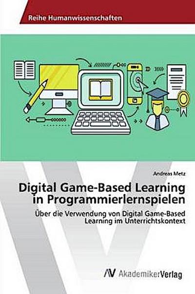 Digital Game-Based Learning in Programmierlernspielen
