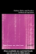 Politics, Policy and Practice in Physical Educatio