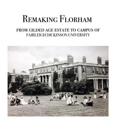 Remaking Florham