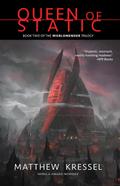Queen of Static (Worldmender, #2)