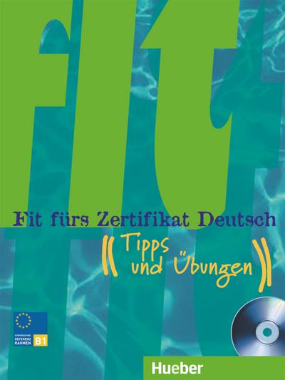 Fit fürs Zertifikat Deutsch: Tipps und Übungen.Deutsch als Fremdsprache / Lehrbuch mit integrierter Audio-CD (Fit für ... Erwachsene)