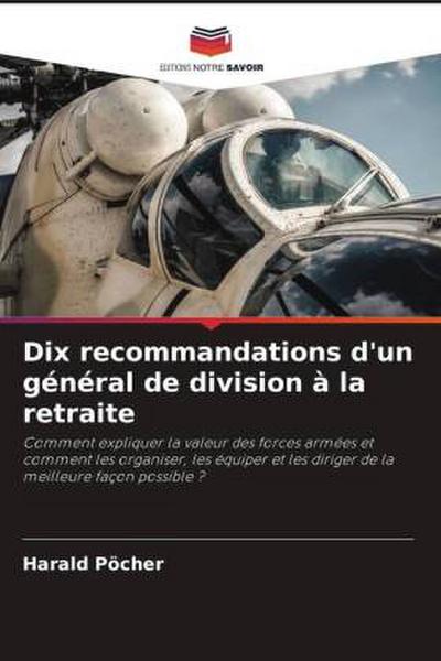 Dix recommandations d’un général de division à la retraite