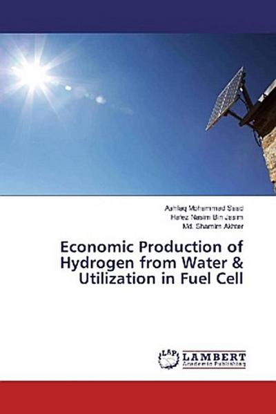 Economic Production of Hydrogen from Water & Utilization in Fuel Cell