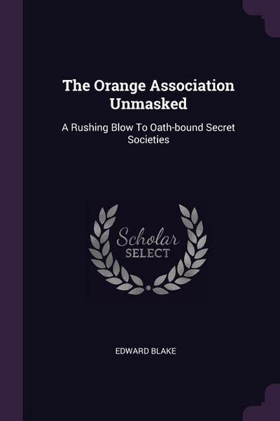 The Orange Association Unmasked