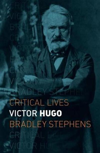 Victor Hugo - Bradley Stephens