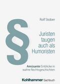 Juristen taugen auch als Humoristen von Rolf Stober | Taschenbuch