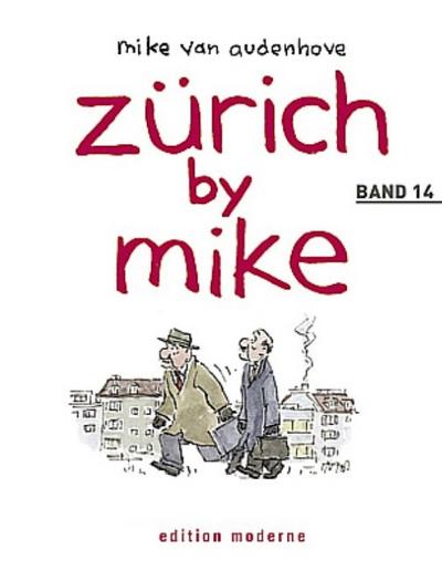 Zürich by Mike / Zürich by Mike. Band 14