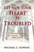Let Not Your Heart Be Troubled