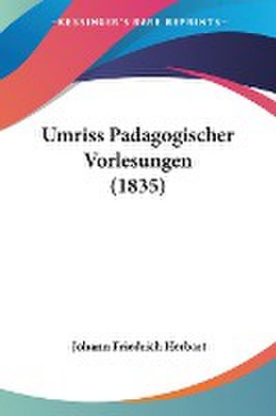 Umriss Padagogischer Vorlesungen (1835)