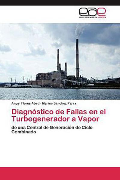 Diagnóstico de Fallas en el Turbogenerador a Vapor