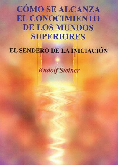 Cómo se alcanza el conocimiento de los mundos superiores