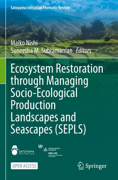 Ecosystem Restoration through Managing Socio-Ecological Production Landscapes and Seascapes (SEPLS)
