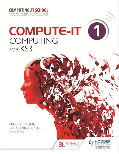 Compute-IT: Student’s Book 1 - Computing for KS3