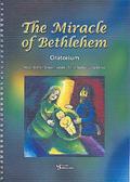 The Miracle of Bethlehem for narrator, mixed chorus and instruments