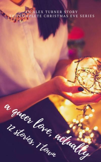 Queer Love, Actually: 12 Stories, 1 Town