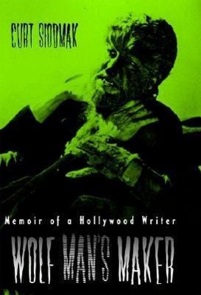 Wolf Man’s Maker