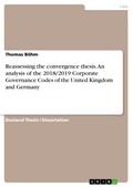 Reassessing the convergence thesis. An analysis of the 2018/2019 Corporate Governance Codes of the United Kingdom and Germany
