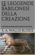 Le leggende babilonesi della Creazione (translated)