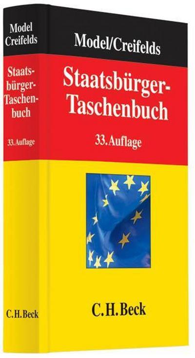 Staatsbürger-Taschenbuch: Alles Wissenswerte über Europa, Staat, Verwaltung, Recht und Wirtschaft mit zahlreichen Schaubildern
