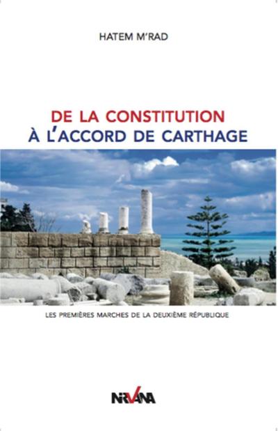 De la constitution à l’accord de Carthage