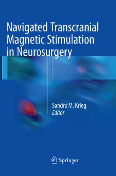 Navigated Transcranial Magnetic Stimulation in Neurosurgery