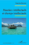 Maurice : intellectuels et champs intellectuels