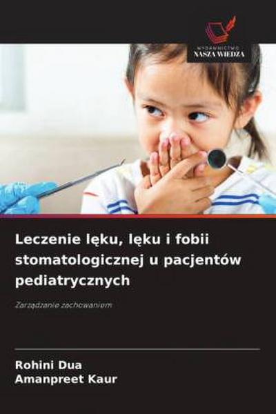 Leczenie l¿ku, l¿ku i fobii stomatologicznej u pacjentów pediatrycznych