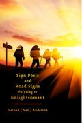Sign Posts and Road Signs Pointing to Enlightenment