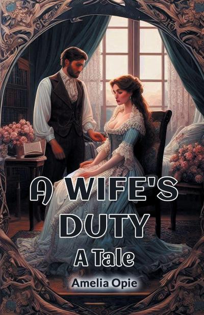 A Wife’s Duty A Tale
