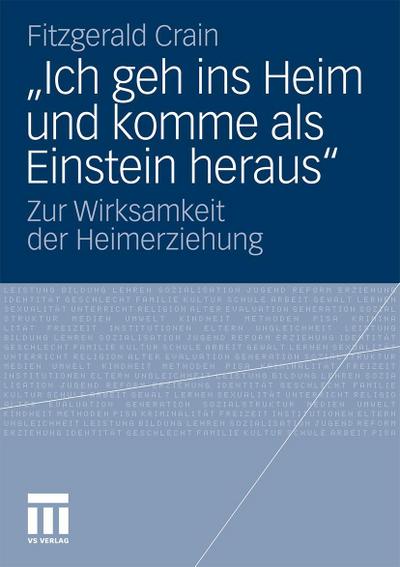 "Ich geh ins Heim und komme als Einstein heraus"
