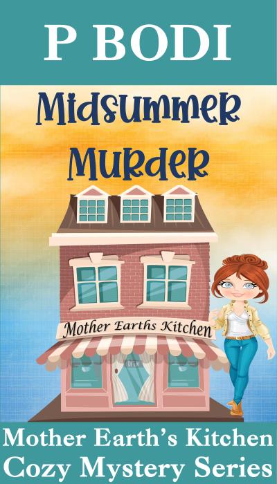 Midsummer Murder (Mother Earth’s Kitchen Cozy Mystery Series, #7)