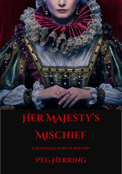 Her Majesty’s Mischief (The Simon & Elizabeth Mysteries, #4)