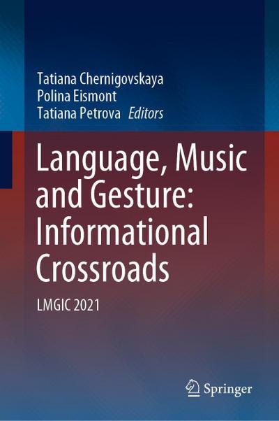 Language, Music and Gesture: Informational Crossroads