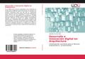 Desarrollo e innovación digital en Arquitectura