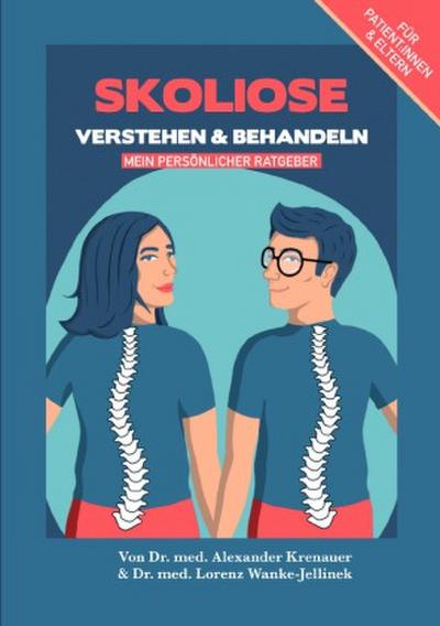 Skoliose Verstehen und Behandeln - mein persönlicher Ratgeber