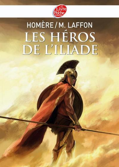 Les héros de L’Iliade - Texte intégral