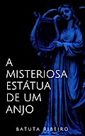 A misteriosa estátua de um anjo