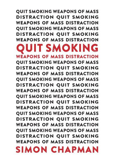 Quit Smoking Weapons of Mass Distraction