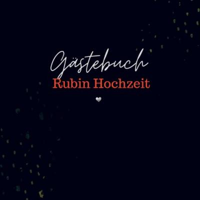 Gästebuch Rubin Hochzeit- Gästebuch Blanko