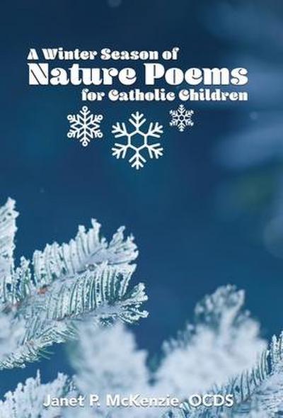 A Winter Season of Nature Poems for Catholic Children