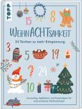 WeihnAchtsamkeit. 24 Türchen zu mehr Entspannung.