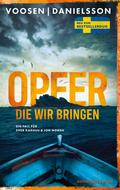 Opfer, die wir bringen von Roman Voosen